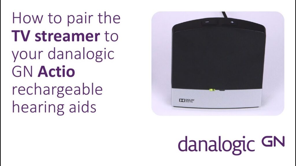 How to pair the TV Streamer to Danalogic Actio rechargeable hearing aids