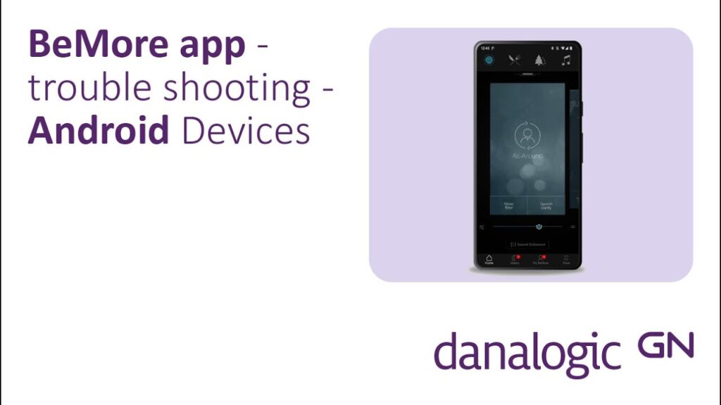 BeMore app for Danalogic hearing aids – how to use & troubleshoot for Android devices
